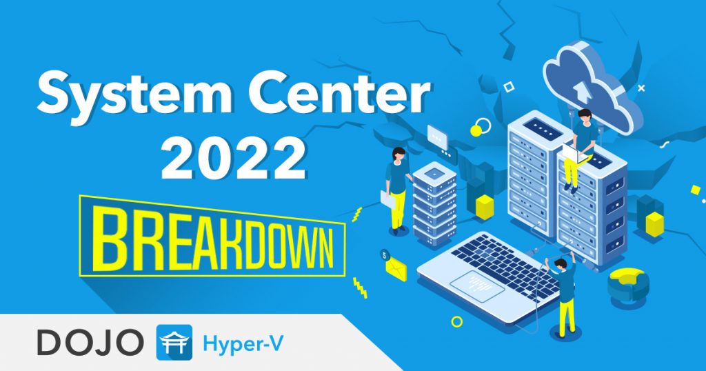 What's New in System Center 2022?