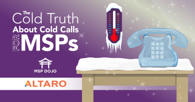 The Cold Truth About Cold Calling for MSPs
