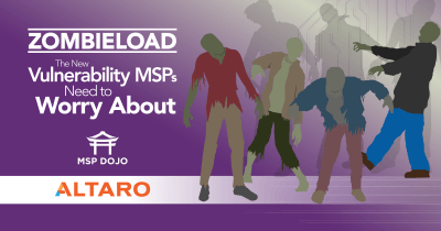 Zombieload – The New Vulnerability MSPs Need to Worry About