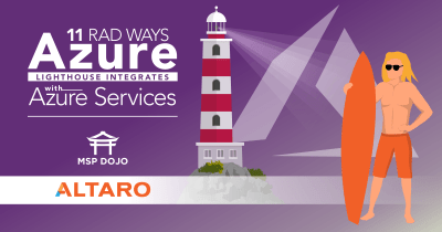11 Rad Ways Azure Lighthouse Integrates with Azure Services