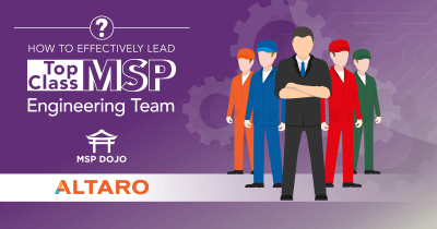 How to Lead a Top Class MSP Engineering Team
