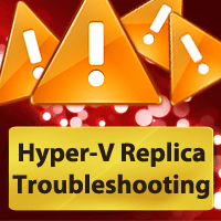 Advanced Troubleshooting of Hyper-V Replica – Part 2