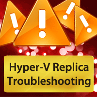 Advanced Troubleshooting of Hyper-V Replica – Part 3